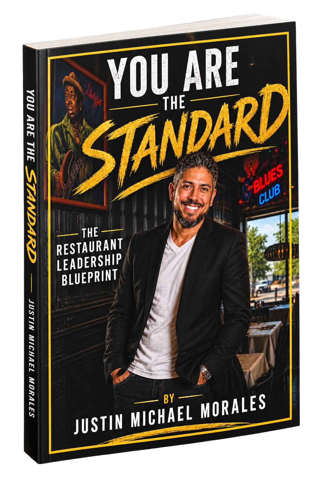 Cover of You Are the Standard: The Restaurant Leadership Blueprint by Justin Morales